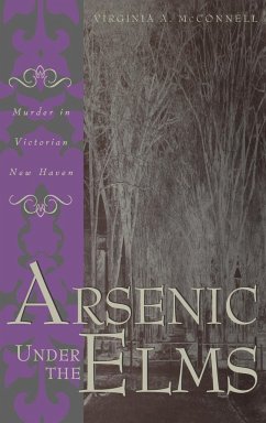 Arsenic Under the Elms - McConnell, Virginia A.
