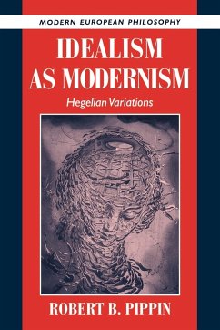 Idealism as Modernism - Pippin, Robert B.