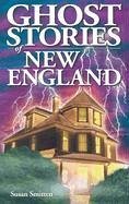 Ghost Stories of New England - Smitten, Susan