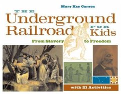 The Underground Railroad for Kids - Carson, Mary Kay