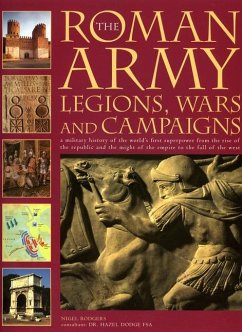 The Roman Army: Legions, Wars and Campaigns - Rodger, Nigel; Dodge