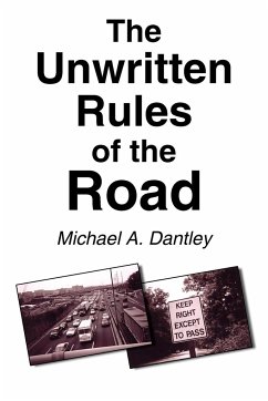 The Unwritten Rules of the Road - Dantley, Michael A.
