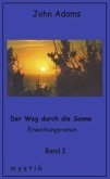 Der Weg durch die Sonne Band I