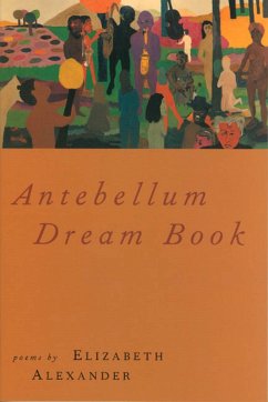 Antebellum Dream Book - Alexander, Elizabeth