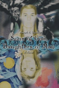 Sons of God, Daughters of Man - Grych, Joseph R.