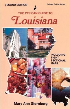 The Pelican Guide to Louisiana - Sternberg, Mary Ann