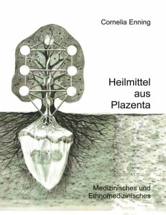 Heilmittel aus Plazenta - Enning, Cornelia