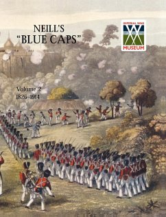 Neill's 'Blue Caps' Vol 2 1826-1914 - Wylly, H. C.; Wylly H. C. Colonel