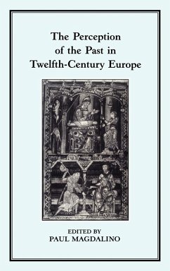 Cover The Perception of the Past in 12th Century Europe
