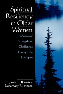 Spiritual Resiliency in Older Women - Blieszner, Rosemary; Ramsey, Janet L.