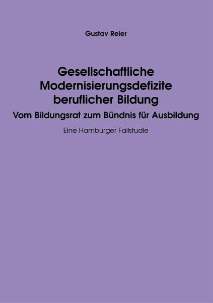 Gesellschaftliche Modernisierungsdefizite beruflicher Bildung