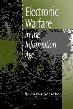 Electronic Warfare in the Information Age - Schleher, D Curtis