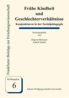 Frühe Kindheit und Geschlechterverhältnisse - Beinzger, Dagmar; Diehm, Isabell