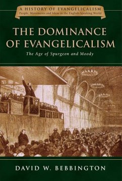 The Dominance of Evangelicalism - Bebbington, David W