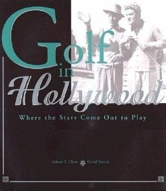 Golf in Hollywood: Where the Stars Come Out to Play - Chew, Robert Z.; Pavoni, David