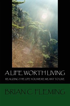 A Life Worth Living - Fleming, Brian C.