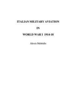 Italian Military Aviation in World War I 1914-1918 - Mehtidis, Alexis