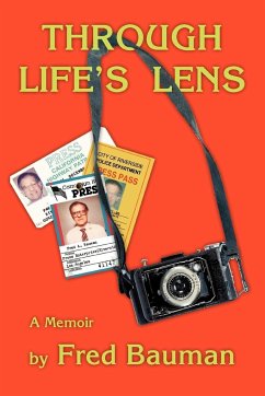 Through Life's Lens - Bauman, Fred