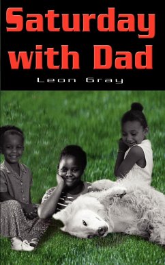 Saturday with Dad - Gray, Leon Alexander