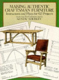 Making Authentic Craftsman Furniture - Stickley, Gustav