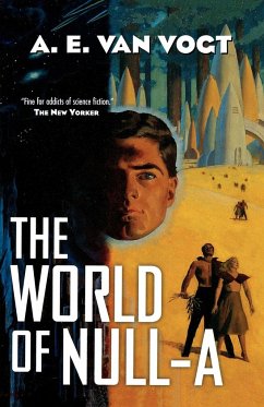 The World of Null-A - Vogt, A. E. van; Vogt, Alfred Elton van; Vogt, A. E. van