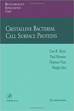 Crystalline Bacterial Cell Surface Proteins - Sleytr, Uwe B; Messner, Paul; Pum, Dietmar; Sara, Margit