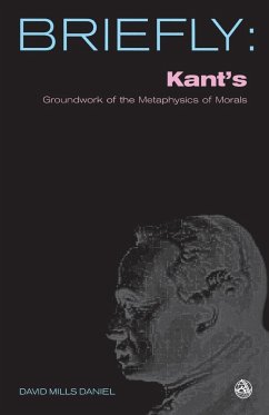 Kant's Groundwork of the Metaphysics of Morals - Daniel, David Mills