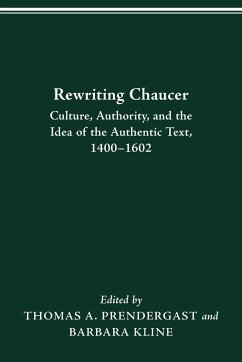 REWRITING CHAUCER - Prendergast, Thomas A.