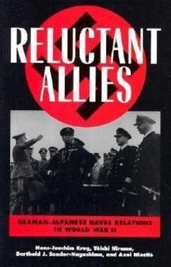 Reluctant Allies: German-Japanese Naval Relations in World War II - Krug, Hans-Joachim; Hirama, Yoichi; Niestle, Axel