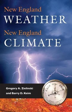 New England Weather, New England Climate - Zielinski, Gregory A.; Keim, Barry D.