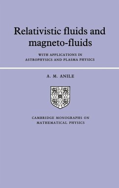 Relativistic Fluids and Magneto-Fluids - Anile, Angelo Marcello; Anile, A. M.