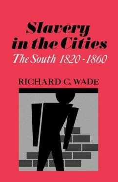 Slavery in the Cities - Wade, Richard C