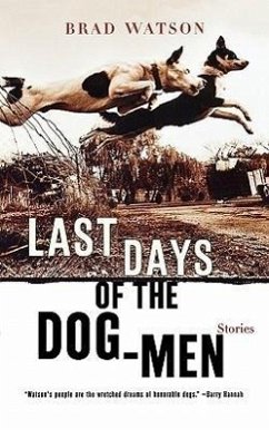 Last Days of the Dog-Men - Watson, Brad