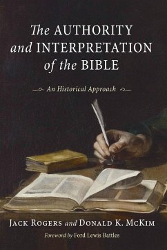 Authority and Interpretation of the Bible - Rogers, Jack; Mckim, Donald K.