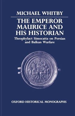 The Emperor Maurice and His Historian - Whitby, Michael