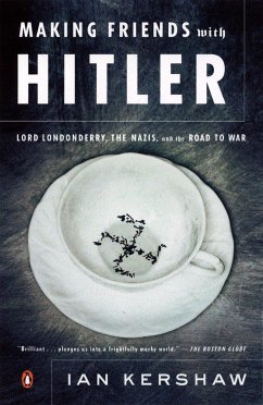 Making Friends with Hitler - Kershaw, Ian