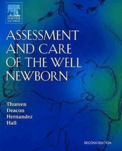 Assessment and Care of the Well Newborn - Thureen, Patti J; Deacon, Jane; Hernandez, Jacinto A; Hall, Daniel