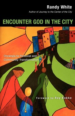 Encounter God in the City - White, Randy