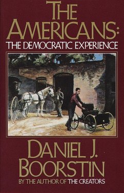 The Americans: The Democratic Experience - Boorstin, Daniel J