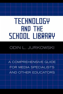 Technology and the School Library - Jurkowski, Odin L.