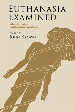 Euthanasia Examined - Keown, John; Keown, J.; Keown