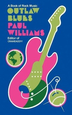 Outlaw Blues: A Book of Rock Music - Williams, Paul