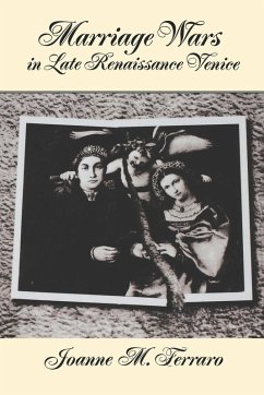 Cover Marriage Wars in Late Renaissance Venice