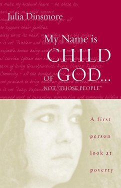 My Name Is Child of God ... Not Those People - Dinsmore, Julia K.