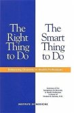 The Right Thing to Do, the Smart Thing to Do