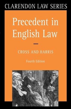 Precedent in English Law - Cross, Rupert; Harris, J. W.