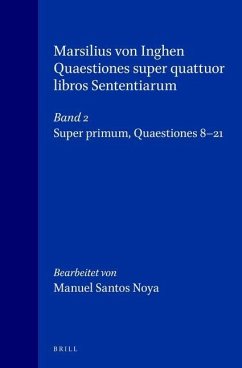 Marsilius Von Inghen, Quaestiones Super Quattuor Libros Sententiarum, Band 2: Super Primum. Quaestiones 8-21