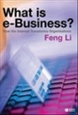 What Is E-Business?: How the Internet Transforms Organizations