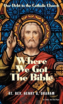 Where We Got the Bible - Graham, Henry G
