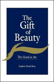 The Gift of Beauty: The Good as Art